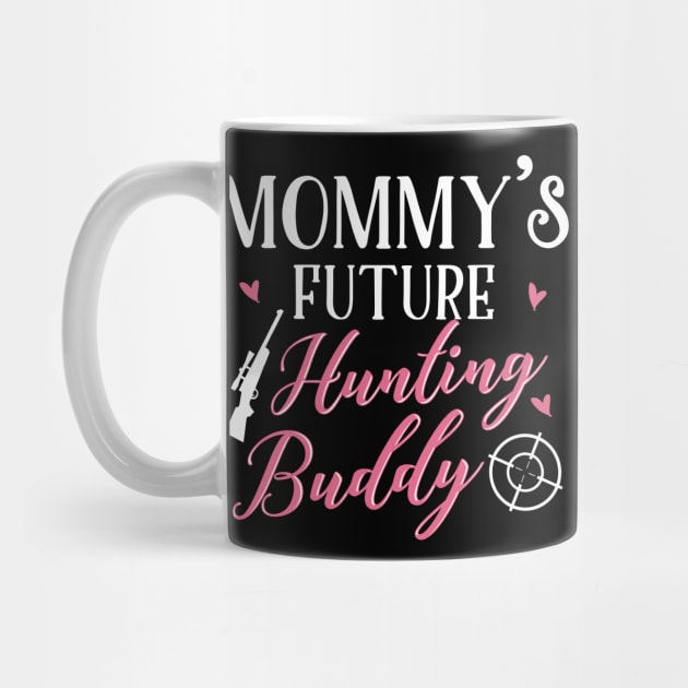 Hunting Mom and Baby Matching T-shirts Gift by KsuAnn